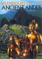 Splendours of the Ancient Andes 0500019290 Book Cover
