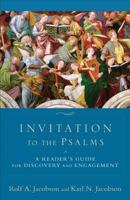 Invitation to the Psalms: A Reader's Guide for Discovery and Engagement 0801036445 Book Cover