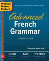 Practice Makes Perfect: Advanced French Grammar 0071476954 Book Cover