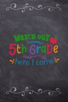 Watch Out 5th Grade Here I Come: School Book For Students and Teachers: Compact 6x9 Size For Back To School Writing And Drawing 1088925677 Book Cover
