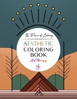 Aesthetic Coloring Book: Fusion of Art and Therapy. Minimalist Designs of Flowers, Landscapes, and Animals | Art Therapy & Color Psychology Guide. Mindful Relaxation for Stress Relief B0CP9B1R6J Book Cover