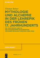 Mythologie Und Alchemie in Der Lehrepik Des Fruhen 17. Jahrhunderts: Die 'Chryseidos Libri IIII' Des Strassburger Dichterarztes Johannes Nicolaus Furichius (1602 1633) 3110233169 Book Cover