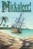 Nickaleer! Shipwreck Survivors 078079057X Book Cover