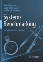 Systems Benchmarking: For Scientists and Engineers 3030417077 Book Cover