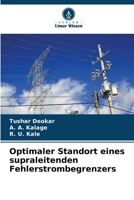 Optimaler Standort eines supraleitenden Fehlerstrombegrenzers 6205699443 Book Cover