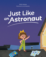 Just Like an Astronaut 1637550782 Book Cover