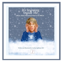 It's Snowing Inside Me: A Story About Worry and What to Do With It (The Emotion Investigators) B0GQSVCS4C Book Cover