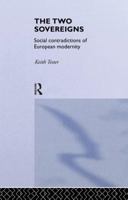 The Two Sovereigns: Social Contradictions of European Modernity 1138879932 Book Cover