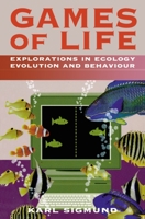Games of Life: Explorations in Ecology, Evolution and Behaviour (Penguin Science) 0140242090 Book Cover