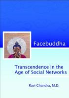 Facebuddha: Transcendence in the Age of Social Networks 099093392X Book Cover