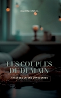 Les couples de demain: Créer des unions conscientes avec le Human Design et les Gene Keys (French Edition) 2322640115 Book Cover
