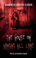 The House on Hanging Hill Lane 1739274105 Book Cover
