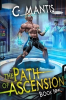 The Path of Ascension 9: A LitRPG Adventure B0F99W3K4N Book Cover