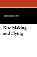 Kite Making and Flying B000MGWHTE Book Cover