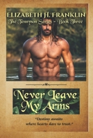 Never Leave My Arms: The Tennyson Series - Book Three B0GLPS9J5X Book Cover