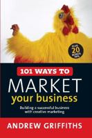 101 Ways to Market Your Business 1865083860 Book Cover