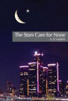 The Stars Care For None 162828014X Book Cover