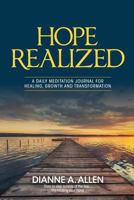 Hope Realized: A Daily Meditation Journal for Healing, Growth and Transformation 0999577824 Book Cover