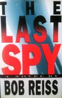 The Last Spy 0312952317 Book Cover