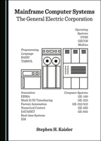 Mainframe Computer Systems: The General Electric Corporation 1527560325 Book Cover