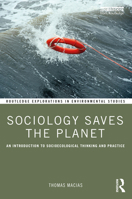 Sociology Saves the Planet: Understanding the Ecological Crisis 0367627574 Book Cover