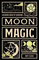 Coloring Book of Shadows: Moon Magic 1953660584 Book Cover