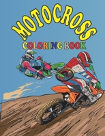 Motocross Coloring Book: Motocross Madness Coloring Book For boys and girls with A Collection of motorcycling dirt bike coloring book for dirt ... Men, Women..., B08T6JYBGZ Book Cover