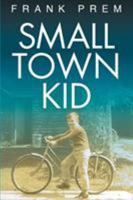 Small Town Kid 0975144235 Book Cover