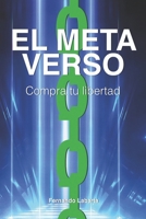 El Metaverso: Compra Tu Libertad B0BW2PPPHK Book Cover