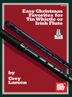 Easy Christmas Favorites for Tin Whistle or Irish Flute 1513464426 Book Cover