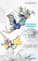 Les oiseaux migrateurs: Témoignages de migrants (French Edition) 2343105731 Book Cover