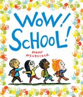 Wow! School! 1423138546 Book Cover