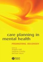Care Planning in Mental Health: Promoting Recovery 0470671866 Book Cover