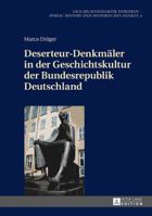 Deserteur-Denkmaeler in Der Geschichtskultur Der Bundesrepublik Deutschland 363171971X Book Cover