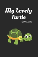 My lovely Turtle: Black Notebook Gift For Kids: Lined Notebook / Journal Gift, 120 Pages, 6x9, Soft Cover, Matte Finish 1671662091 Book Cover