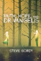 Faith, Hope, and Dr. Vangelis 1641111518 Book Cover