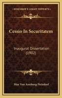 Cessio In Securitatem: Inaugural Dissertation (1902) 1166414906 Book Cover