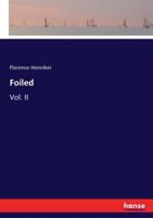 Foiled: Vol. II 3744788911 Book Cover