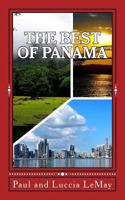 The Best of Panama: For Vacationing and Retirement Living 1986028801 Book Cover