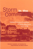 Storm in the Community: Yiddish Polemical Pamphlets of Amsterdam Jewry, 1797-1798 087820220X Book Cover