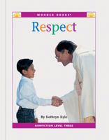 Respect: Level Three Reader (Wonder Books Level 3 Values) 1567660924 Book Cover