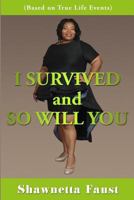 I Survived and So Will You! 0692168605 Book Cover