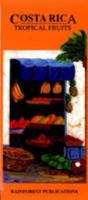 Costa Rica Tropical Fruits Identification Guide (Laminated Foldout Pocket Field Guide) 1888538872 Book Cover