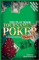 Tournament Poker Strategies for Donkeys: The Play Book 1931671443 Book Cover