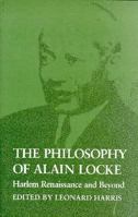 Philosophy of Alain Locke: Harlem Renaissance and Beyond 0877225842 Book Cover