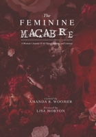 The Feminine Macabre Volume IV: A Woman's Journal of All Things Strange and Unusual B0BCS92BXX Book Cover