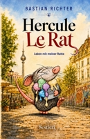 Hercule Le Rat: Leben mit meiner Ratte (Teil 1+2) 1791962556 Book Cover