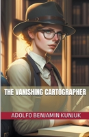 The Vanishing Cartographer B0C4SBNHHY Book Cover