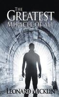 The Greatest Miracle of All 1532333994 Book Cover