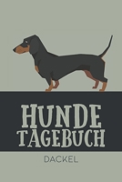 Hundetagebuch Dackel: Das Buch für deinen Hund, zum Eintragen und ausfüllen. Eintragebuch für Hundebesitzer (German Edition) B083XW5WVG Book Cover
